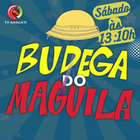 sab-13-10h-budega_do_maguila
